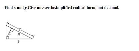 Find x and y. give answer in insimplified radical form, not decimal.-example-1