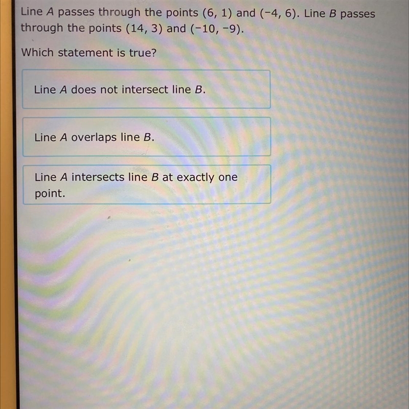 Line A passes through the points (6, 1) and (-4, 6). Line B passes through the points-example-1