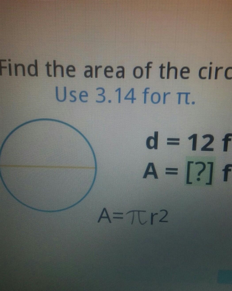 Find the area of the circle. use 3.14 for n.​-example-1