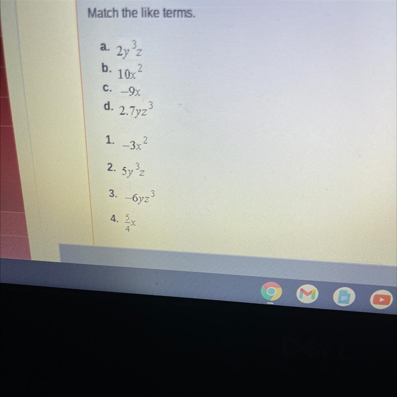 Match the like terms. a. 2y? 2 b. 2 10x c. -9x d. 2.7yz 3 1. -3% 3:2 2. 57 ²2 3. -6yz-example-1