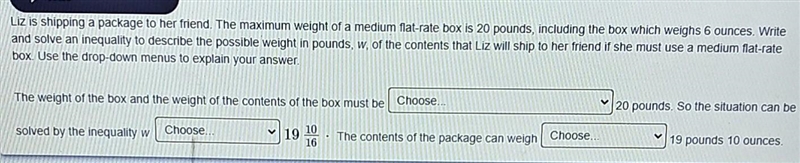 Liz is shipping a package to her friend. The maximum weight of a medium flat-rate-example-1