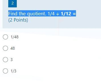 Find the quotient. 1/4 ÷ 1/12 =-example-1