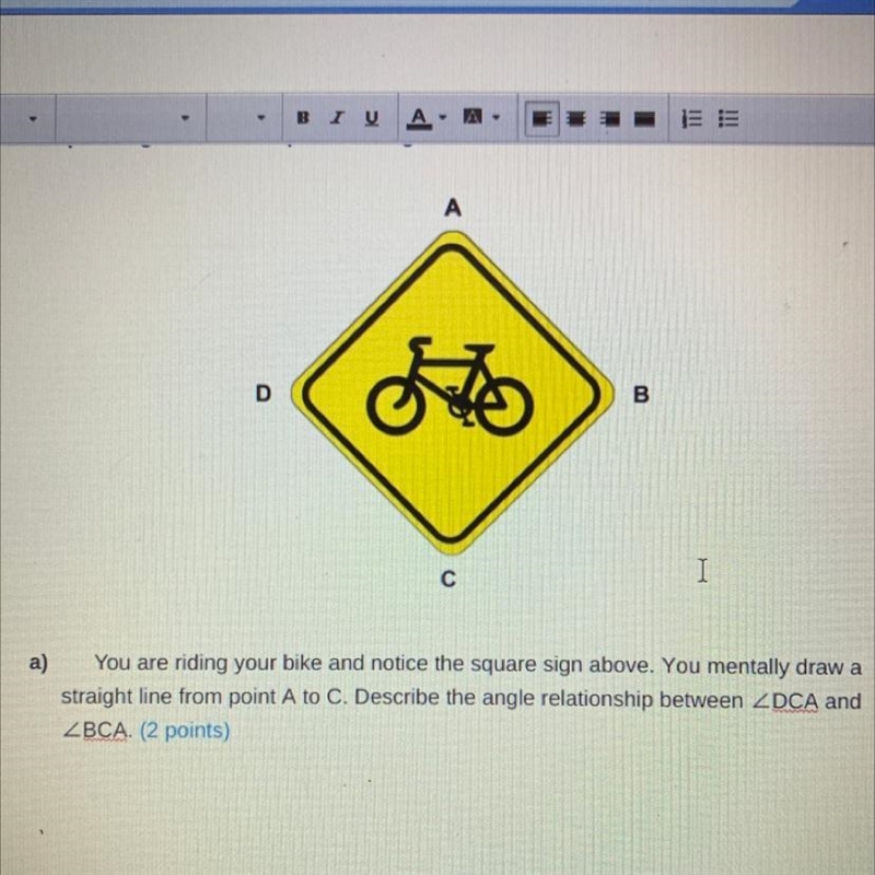 You are riding your bike and notice the square sign above. You mentally draw a straight-example-1