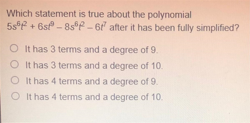 Which statement is true about the polynomial 5s^6t^2 + 6st^2 - 8s^6t^2 - 6t^7 after-example-1