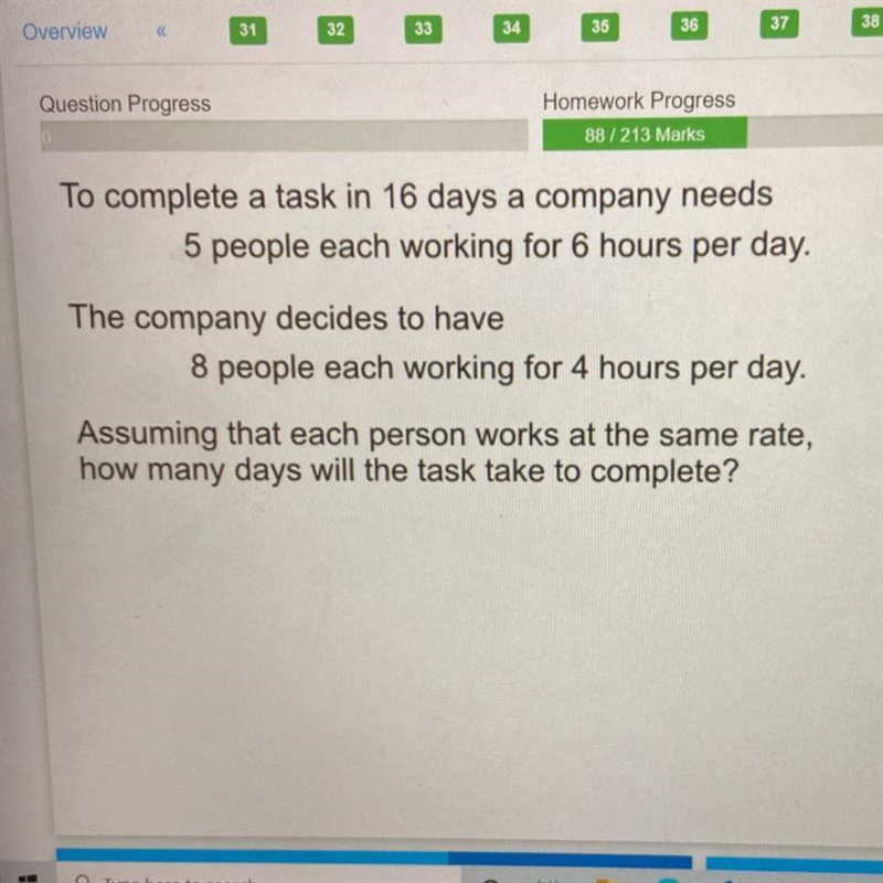 Question Progress Homework Progress 88 / 213 Marks To complete a task in 16 days a-example-1