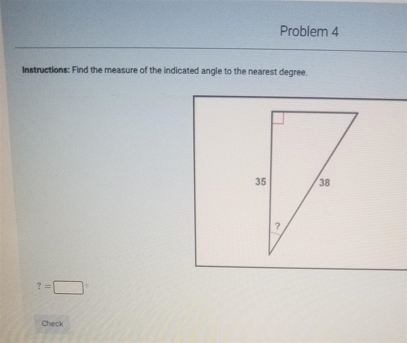 Find the measures of the indicated angle to the nearest degree.​-example-1