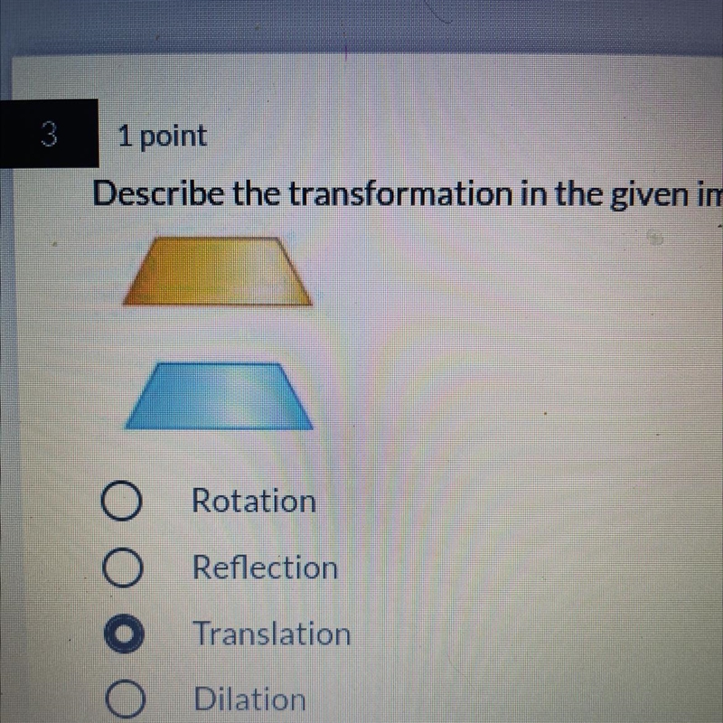 Describe the transformation in the given image. 1 2 Rotation Reflection 3 Translation-example-1