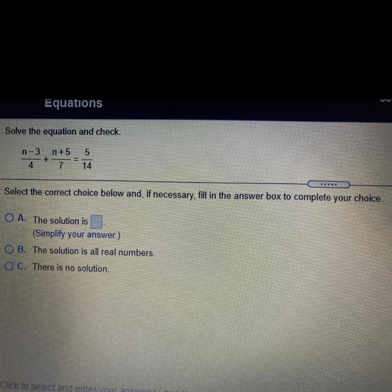 Solve the equation and check. 5 n-3 n +5 + 4 7 14 .. Select the correct choice below-example-1