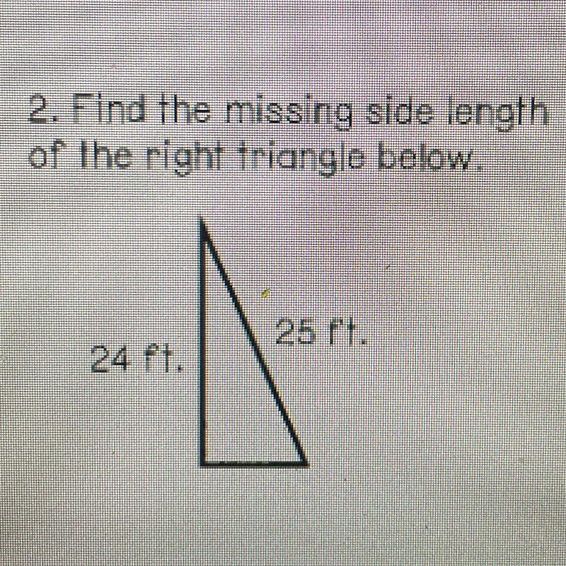 2. Find the missing side length of the right triangle below-example-1