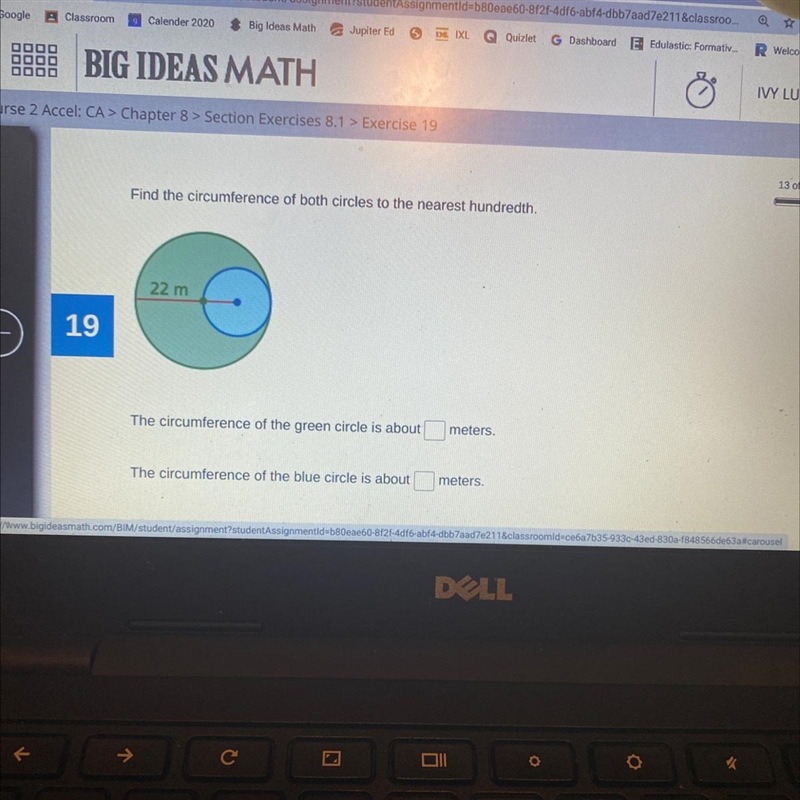 Find the circumference of both circles to the nearest hundredth. 22 m The circumference-example-1