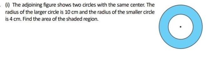 PLEASE!!!!!!!The adjoining figure shows two circles with the same center. The radius-example-1