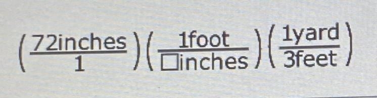 Enter the value that will complete this expression for converting 72 inches to yards-example-1