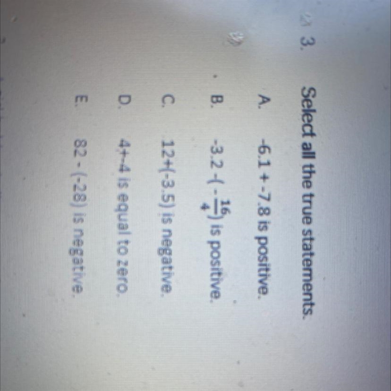 3. Select all the true statements. A -6.1 +-7.8 is positive. B. -3.2--19) is positive-example-1