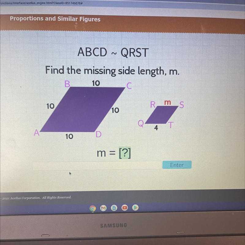 ABCD ~ QRST Find the missing side length, m. B 10 .C С 10 Rms 10 4 T A А 10 m = [?]-example-1