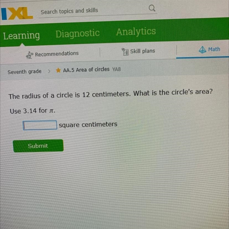 The radius of a circle is 12 centimeters. What is the circle’s area? Use 3.14 for-example-1