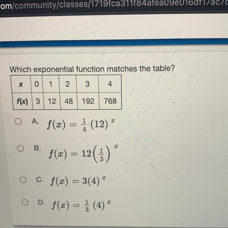 Which exponential function matches the table? х 0 1 2 3 4 f(x) 3 12 48 192 768 A. T-example-1