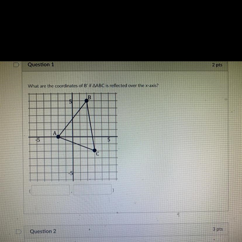 What are the coordinates of B’ if Triangle ABC is reflected over the x-axis?-example-1