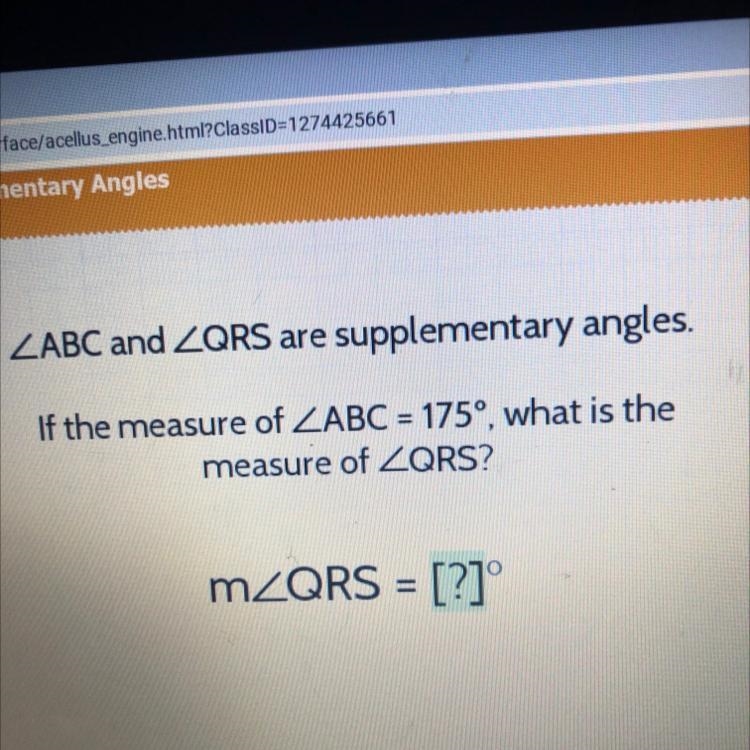 ZABC and ZQRS are supplementary angles. If the measure of ZABC = 175°, what is the-example-1