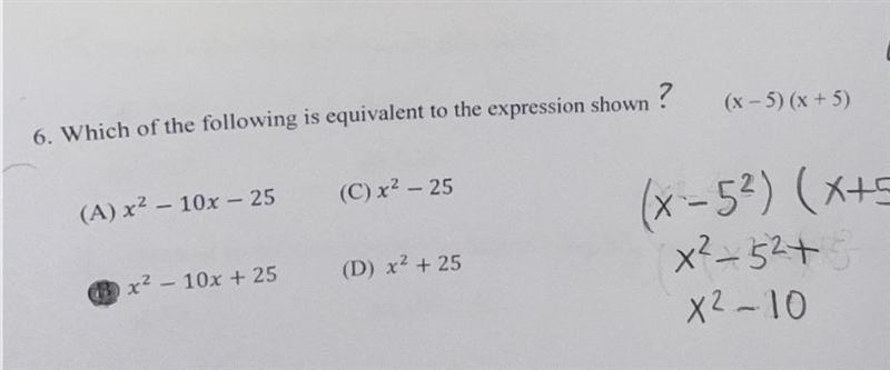 6. Which of the following is equivalent to the expression shown? (x - 5)(x + 5) (A-example-1