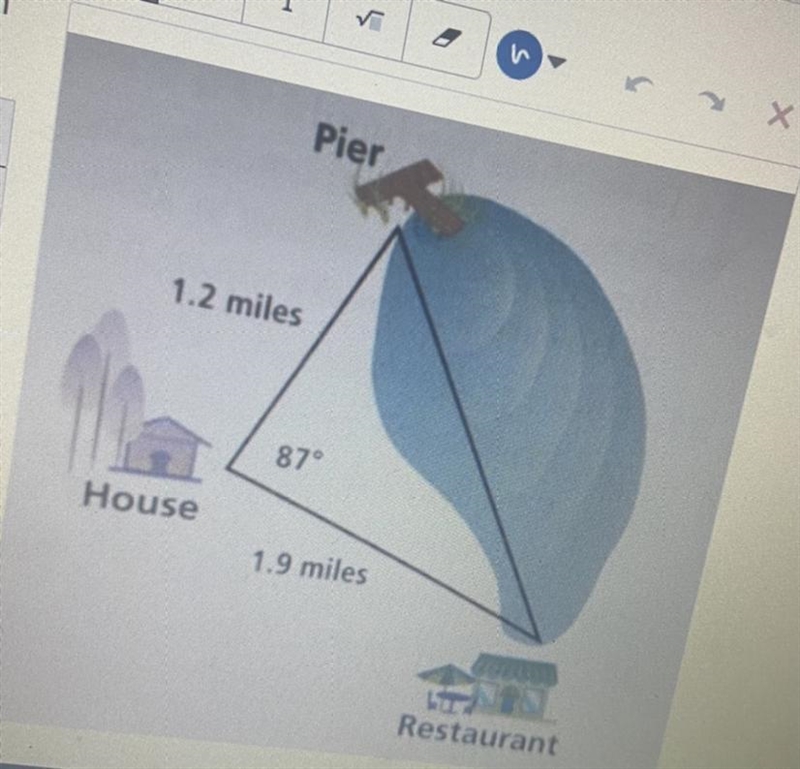 It is 1.9 miles from a house to a restaurant and 1.2 miles to a pier, as shown at-example-1