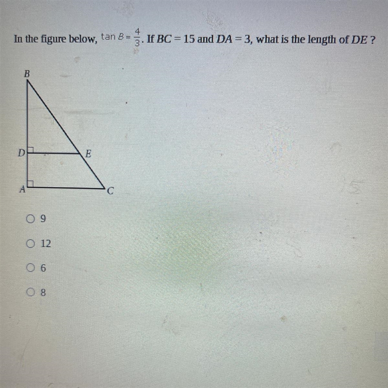 In the figure below, tan B - 3. If BC = 15 and DA = 3, what is the length of DE ? B-example-1