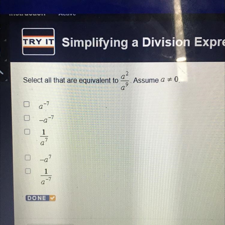 Select all that are equivalent to Assume a not equal to 0 ***please answer fast***-example-1