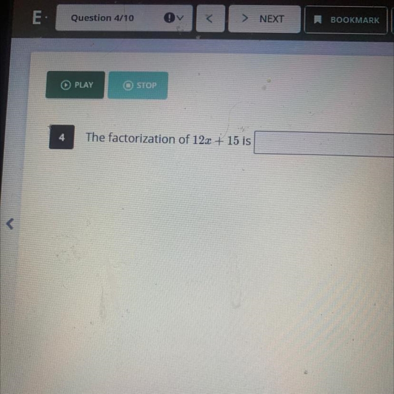 4 The factorization of 12x + 15 is Help please-example-1