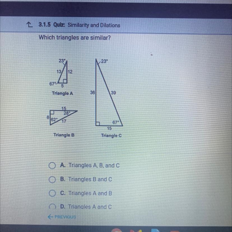 Which triangles are similar? 23 23 13/12 673 Trianglo A 36 39 15 28 6217 67 15 Triangle-example-1