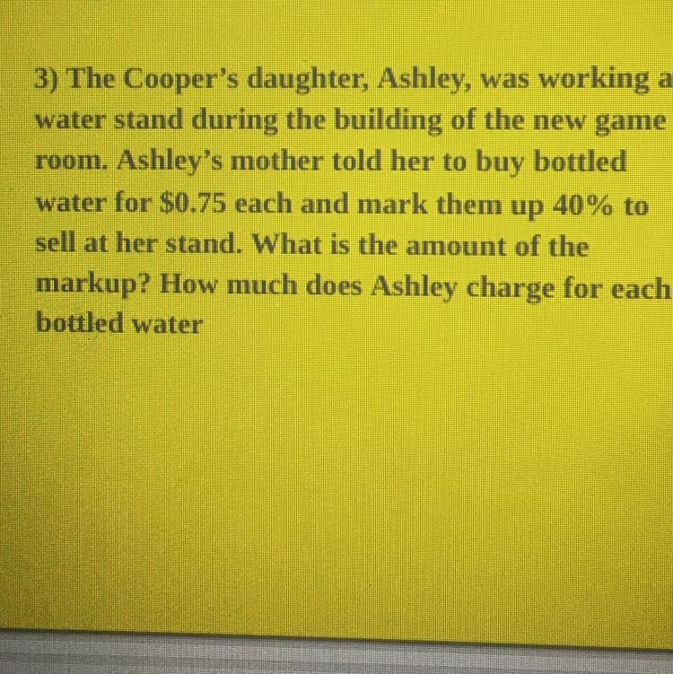 HELP!! The questions: What is the amount of the markup? How much does Ashley charge-example-1