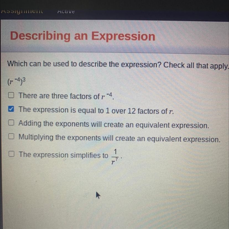 Which can be used to solved the expression (r^-4)^3-example-1