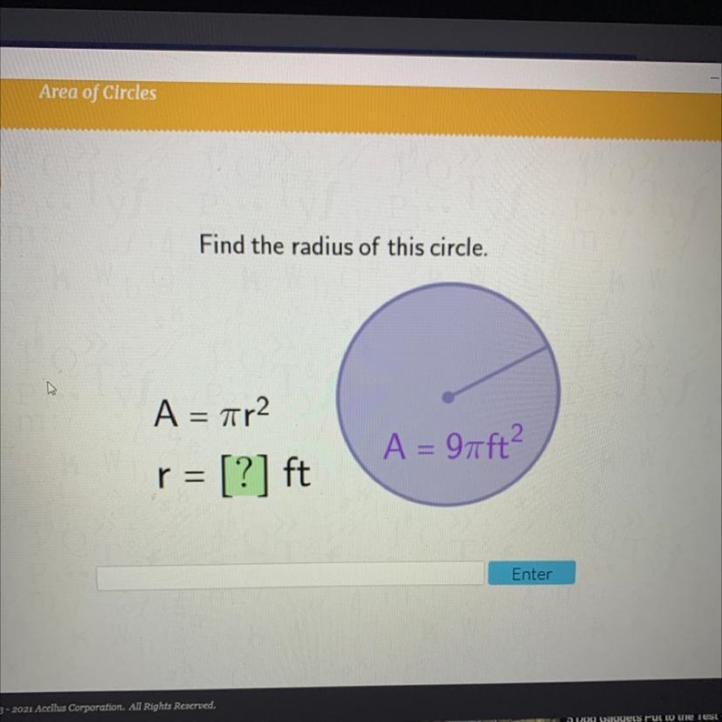 Find the radius of this circle. A = ar2 r = [?] ft A = 9aft?-example-1