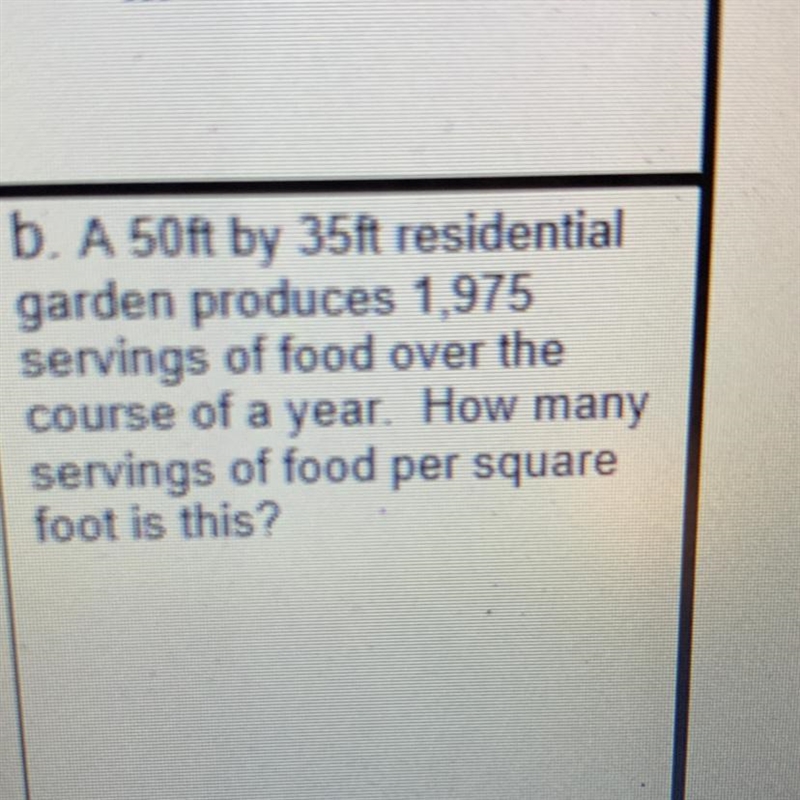 B. A 50A by 35ft residential garden produces 1975 servings of food over the course-example-1