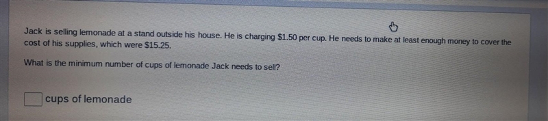 pls help quick Jack is selling lemonade at a stand outside his house. He is charging-example-1