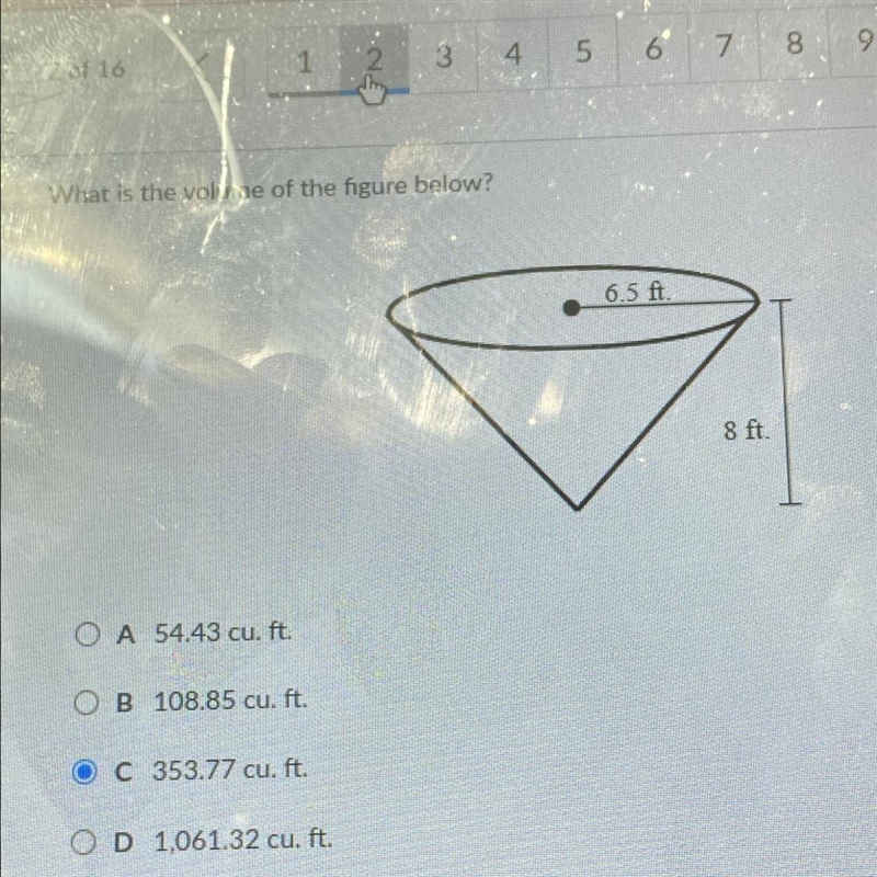 What is the voline of the figure below? 6.5A 8 ft O A 54.43 cu. ft. OB 108.85 cu. ft-example-1