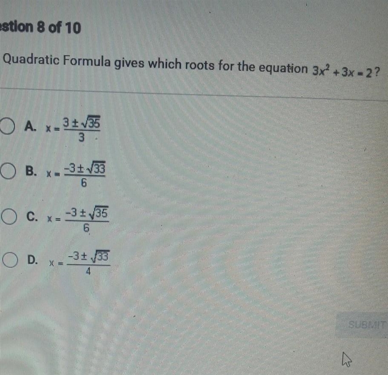 The Quadratio Formula gives which roots for the equation 3x² + 3x = 2 ?​-example-1