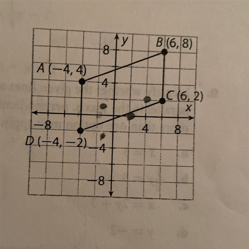 Show that the points A (0, 2), B (4, 2), C (1, -3), and D (-3, -3) are the vertices-example-1