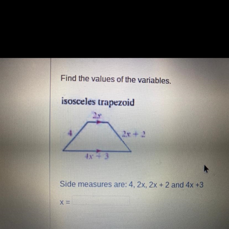 Find the values of the variables. isosceles trapezoid Side measures are: 4, 2x, 2x-example-1