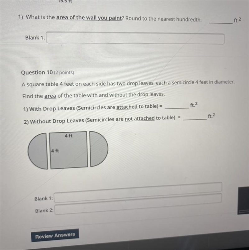 Question 10 (2 points) A square table 4 feet on each side has two drop leaves, each-example-1