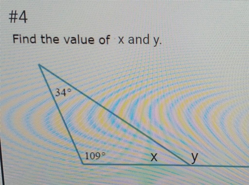 #4 Find the value of x and y 34° 109° x and y ​-example-1