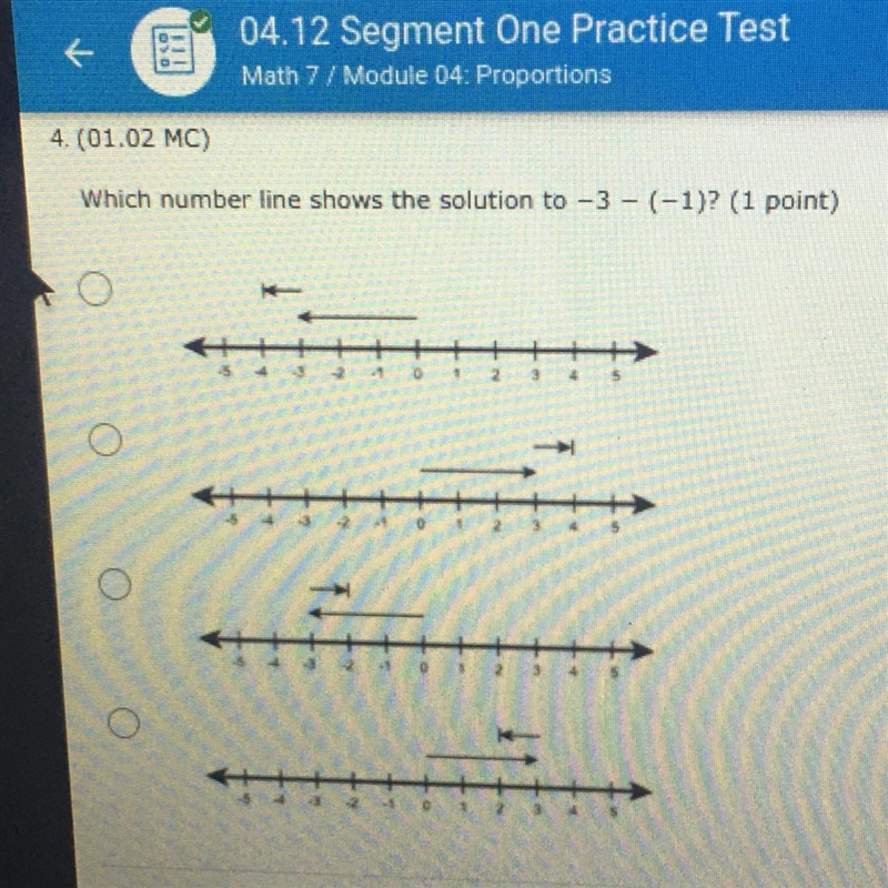 HELP!! 4. (01.02 MC) Which number line shows the solution to -3- (-1)? (1 point) o-example-1