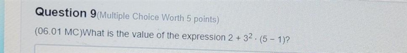 Question 9(Multiple Choice Worth 5 points) (06.01 MCWhat is the value of the expression-example-1