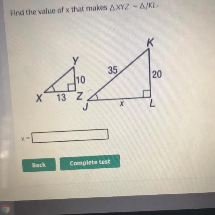 Find the value of x that makes AXYZ – AJKL. K Y 35 10 20 X 13 Z ل X L X =-example-1