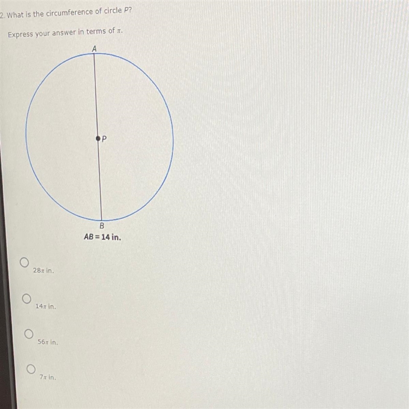 What is the circumference of circle P? Express your answer in terms of 28 in. 14 in-example-1