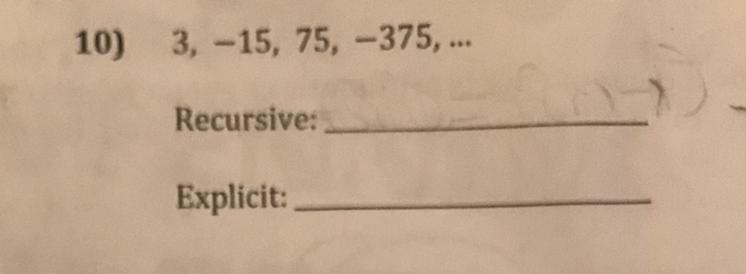 Need help due in 4 minutes!!! Write the recursive and explicit formulas for the sequence-example-1