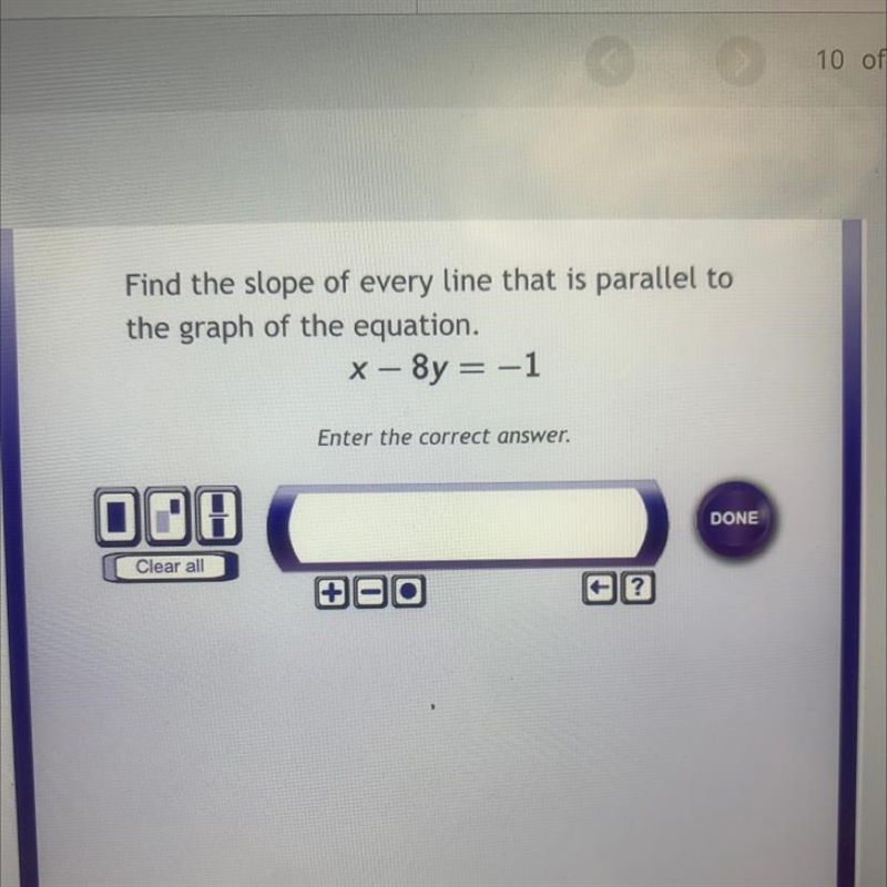 Find the slip of every line that is parallel to the graph of the equation x-8y=-1-example-1