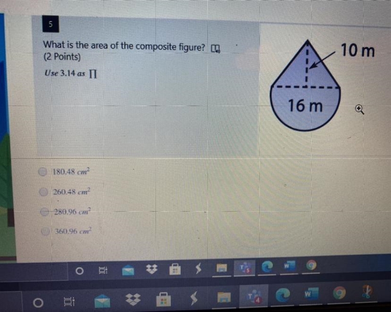 What is the area of this composite figure A) 180.48 cm B) 260.48 cm C) 280.96 cm D-example-1