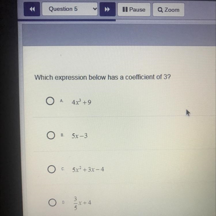 Which expression below has a coefficient of 3? 4x +9 5x-3 3x² + 3x4-example-1