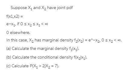 Let X1 and X2 have the joint pdf, f(x1, x2) 0-example-1