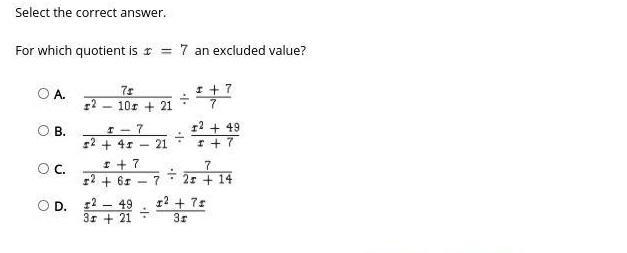 Select the correct answer. For which quotient is x=7 an excluded value?-example-1