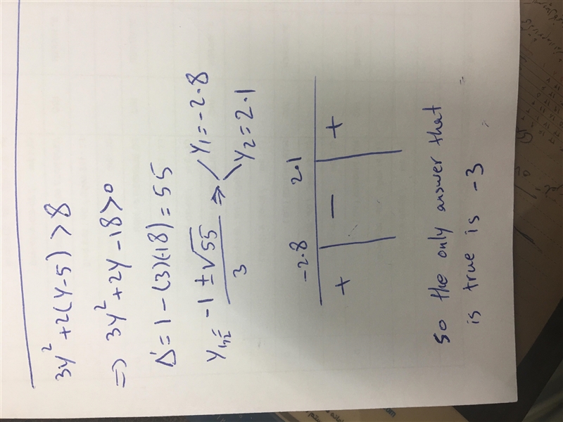 Which value of y makes the inequality 3y^2 + 2(y - 5) >8 true? A. y = 0 B. y = -1 C-example-1